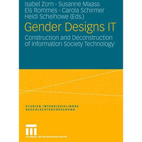 Gender Designs IT: Construction and Deconstruction of Information Society Techno [Paperback]