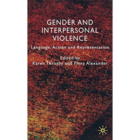 Gender and Interpersonal Violence: Language, Action and Representation [Paperback]