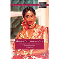 Gender, Sex, and the City: Urdu Rekhti Poetry in India, 1780-1870 [Paperback]