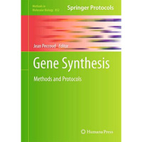 Gene Synthesis: Methods and Protocols [Hardcover]