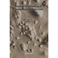 Genetic Engineering of Mesenchymal Stem Cells [Hardcover]