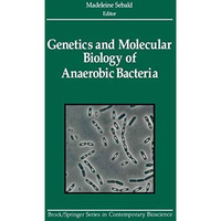 Genetics and Molecular Biology of Anaerobic Bacteria [Paperback]