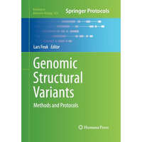 Genomic Structural Variants: Methods and Protocols [Paperback]