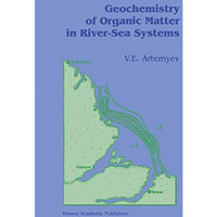 Geochemistry of Organic Matter in River-Sea Systems [Paperback]