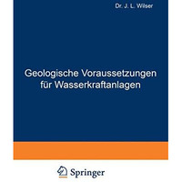 Geologische Voraussetzungen f?r Wasserkraftanlagen [Paperback]