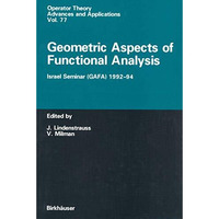 Geometric Aspects of Functional Analysis: Israel Seminar (GAFA) 199294 [Paperback]