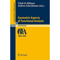 Geometric Aspects of Functional Analysis: Israel Seminar 2004-2005 [Paperback]