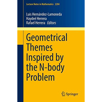 Geometrical Themes Inspired by the N-body Problem [Paperback]