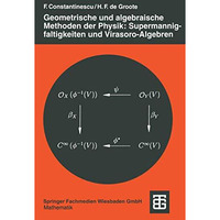 Geometrische und algebraische Methoden der Physik: Supermannigfaltigkeiten und V [Paperback]