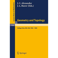 Geometry and Topology: Proceedings of the Special Year held at the University of [Paperback]