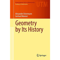 Geometry by Its History [Paperback]