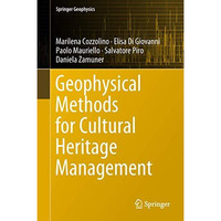 Geophysical Methods for Cultural Heritage Management [Hardcover]