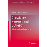 Geoscience Research and Outreach: Schools and Public Engagement [Hardcover]