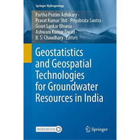 Geostatistics and Geospatial Technologies for Groundwater Resources in India [Hardcover]