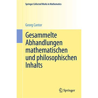 Gesammelte Abhandlungen mathematischen und philosophischen Inhalts: Mit erl?uter [Paperback]