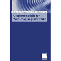 Gesch?ftsmodelle f?r Wertsch?pfungsnetzwerke [Paperback]