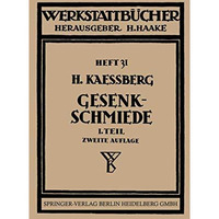 Gesenkschmiede: Gestaltung und Verwendung der Werkzeuge [Paperback]