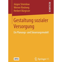 Gestaltung sozialer Versorgung: Ein Planungs- und Steuerungsmodell [Paperback]