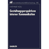 Gestaltungsperspektiven interner Kommunikation [Paperback]