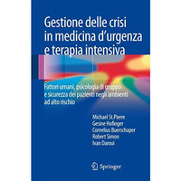 Gestione delle crisi in medicina d'urgenza e terapia intensiva: Fattori umani, p [Hardcover]