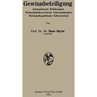 Gewinnbeteiligung: Internationale Erfahrungen Wirtschafttheorie Untersuchungen W [Paperback]