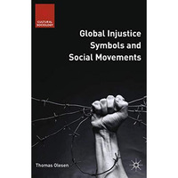 Global Injustice Symbols and Social Movements [Paperback]