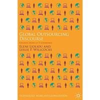 Global Outsourcing Discourse: Exploring Modes of IT Governance [Hardcover]