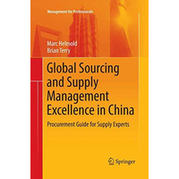 Global Sourcing and Supply Management Excellence in China: Procurement Guide for [Paperback]