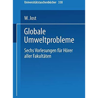 Globale Umweltprobleme: Vorlesungen f?r H?rer aller Fakult?ten, Sommersemester 1 [Paperback]