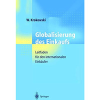 Globalisierung des Einkaufs: Leitfaden f?r den internationalen Eink?ufer [Paperback]