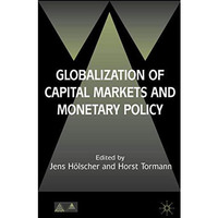 Globalization of Capital Markets and Monetary Policy [Hardcover]