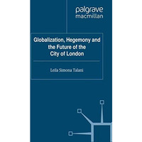 Globalization, Hegemony and the Future of the City of London [Paperback]