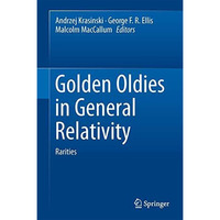 Golden Oldies in General Relativity: Hidden Gems [Hardcover]