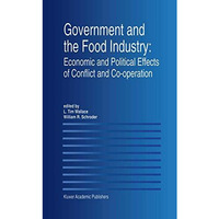 Government and the Food Industry: Economic and Political Effects of Conflict and [Paperback]