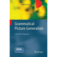 Grammatical Picture Generation: A Tree-Based Approach [Paperback]