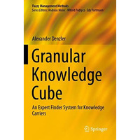 Granular Knowledge Cube: An Expert Finder System for Knowledge Carriers [Paperback]