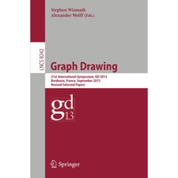 Graph Drawing: 21st International Symposium, GD 2013, Bordeaux, France, Septembe [Paperback]