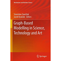 Graph-Based Modelling in Science, Technology and Art [Paperback]