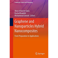 Graphene and Nanoparticles Hybrid Nanocomposites: From Preparation to Applicatio [Hardcover]