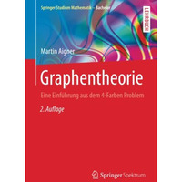 Graphentheorie: Eine Einf?hrung aus dem 4-Farben Problem [Paperback]