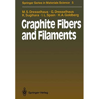 Graphite Fibers and Filaments [Paperback]