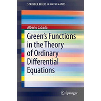 Greens Functions in the Theory of Ordinary Differential Equations [Paperback]