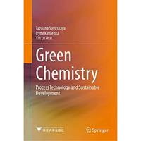 Green Chemistry: Process Technology and Sustainable Development [Hardcover]