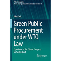 Green Public Procurement under WTO Law: Experience of the EU and Prospects for S [Paperback]