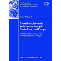 Grenz?berschreitende Verlustverrechnung in Deutschland und Europa: Eine ?konomis [Paperback]