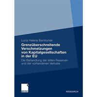 Grenz?berschreitende Verschmelzungen von Kapitalgesellschaften in der EU: Die Be [Paperback]