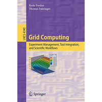 Grid Computing: Experiment Management, Tool Integration, and Scientific Workflow [Paperback]