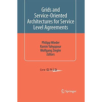 Grids and Service-Oriented Architectures for Service Level Agreements [Paperback]