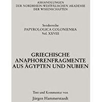 Griechische Anaphorenfragmente aus ?gypten und Nubien [Paperback]