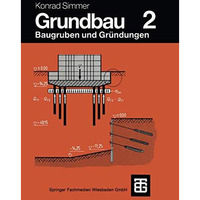 Grundbau: Teil 2 Baugruben und Gr?ndungen [Paperback]